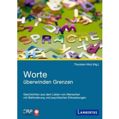 Abbildung von Worte überwinden Grenzen: Geschichten aus dem Leben von Menschen mit Behinderung und psychischer Erkrankung