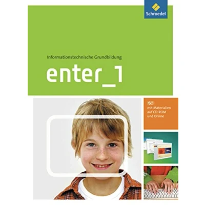 Abbildung von Enter Informationstechnische Grundbildung: Schülerband 1 Klasse 5 / 6 (mit CD ROM)