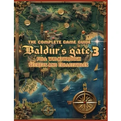 Abbildung von BALDUR&#039;S GATE 3: The Complete Game Guide : FULL WALKTHROUGH, SECRETS and COLLECTIBLES