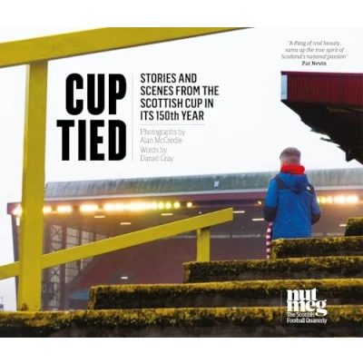 Abbildung von Cup Tied: Scenes and Stories from the 150th Scottish
