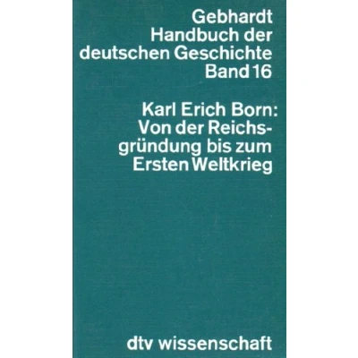 Abbildung von Handbuch der Deutschen Geschichte Bd. 16: Von Reichsgründung bis zum Ersten Weltkrieg