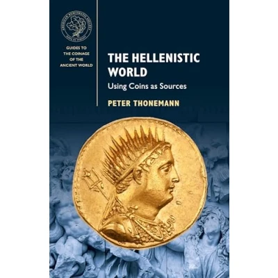 Abbildung von the Hellenistic World: Using Coins as Sources (Guides to Coinage of Ancient World)