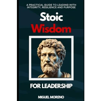 Abbildung von Stoic Wisdom for Leadership: Practical Guide to Leading with Integrity, Resilience and Purpose