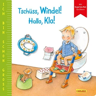 Abbildung von Ich bin schon groß: Tschüss, Windel! Hallo, Klo!: Familienalltagsgeschichte für Kinder ab 2 Jahren mit Experten Rat Eltern