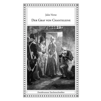 Abbildung von der Graf von Chanteleine: Eine Episode aus Revolutionszeit (Taschenschmöker Vergangenheit und Gegenwart)