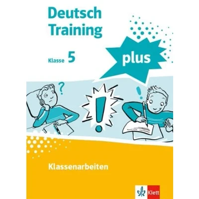 Abbildung von Deutsch Training plus. Klassenarbeit 5: Arbeitsheft mit Lösungen Klasse Schülerarbeitsheft 5