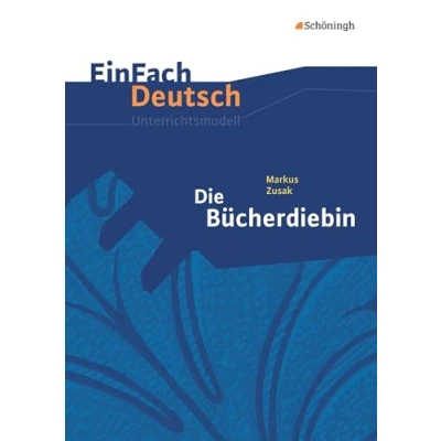 Abbildung von EinFach Deutsch Unterrichtsmodelle: Markus Zusak: Die Bücherdiebin Klassen 8 10: Gymnasiale Oberstufe 10