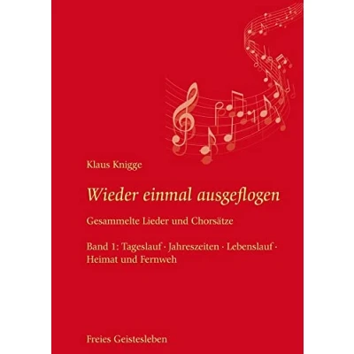 Abbildung von Wieder einmal ausgeflogen: Gesammelte Lieder und Chorsätze. 2 Bände