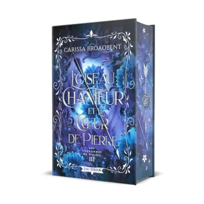 Abbildung von L&#039;oiseau chanteur et le coeur de pierre (Edition Relié): Les Couronnes Nyaxia 3