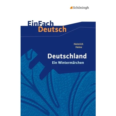Abbildung von EinFach Deutsch Textausgaben: Heinrich Heine: Deutschland. Ein Wintermärchen Geschrieben im Januar 1844. Gymnasiale Oberstufe