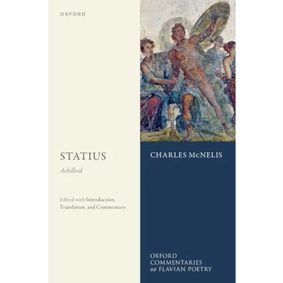 Abbildung von Statius Achilleid: Edited With Introduction, Translation, and Commentary (Oxford Commentaries on Flavian Poetry)