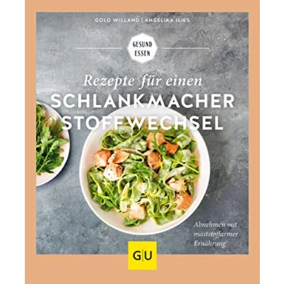 Abbildung von Rezepte für einen Schlankmacher Stoffwechsel: Abnehmen mit maststoffarmer Ernährung (Abnehmen GU)