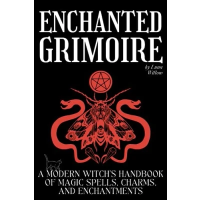 Abbildung von Enchanted Grimoire A Modern Witch&#039;s Handbook of Magic Spells, Charms, and Enchantments: Unveiling Potions, Wiccan Wisdom, Practical Spellcraft for Witches Seekers