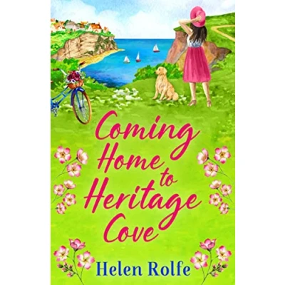 Abbildung von Coming Home to Heritage Cove: The feel good, uplifting read from Helen Rolfe (Heritage Cove, 1)