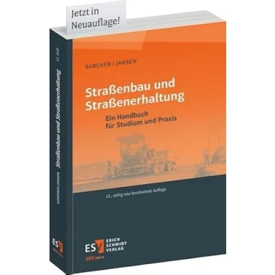 Abbildung von Straßenbau und Straßenerhaltung: Ein Handbuch für Studium Praxis