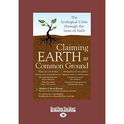 Abbildung von Claiming Earth as Common Ground: the Ecological Crises through Lens of Faith