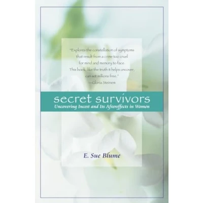 Abbildung von Secret Survivors: Uncovering Incest and Its Aftereffects in Women