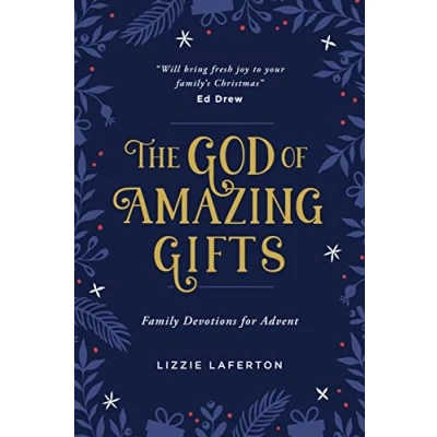 Abbildung von The God of Amazing Gifts: Family Devotions for Advent