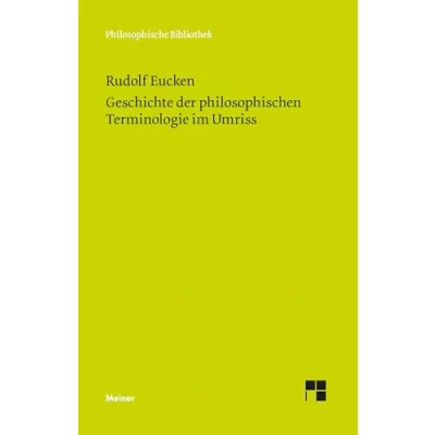 Abbildung von Geschichte der philosophischen Terminologie: Im Umriss dargestellt (Philosophische Bibliothek)