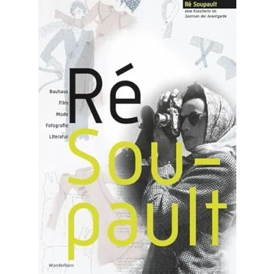 Abbildung von Ré Soupault: Eine Künstlerin im Zentrum der Avantgarde