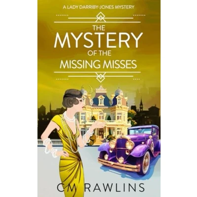 Abbildung von the Mystery of Missing Misses: A 1920s Murder (A Lady Darriby Jones Mystery, Band 8)