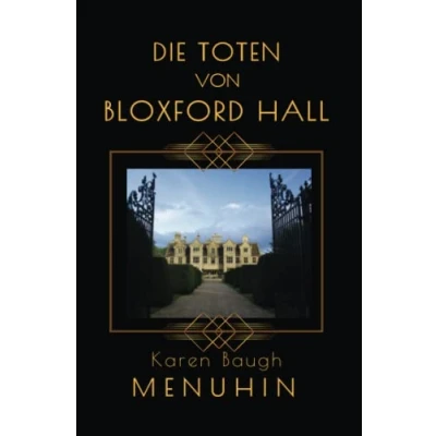 Abbildung von Die Toten von Bloxford Hall: Ein englischer krimi in den 1920ern. Historischer Kriminalroman, Heathcliff Lennox (Deutsch) (Heathcliff Reihe, Band 2)