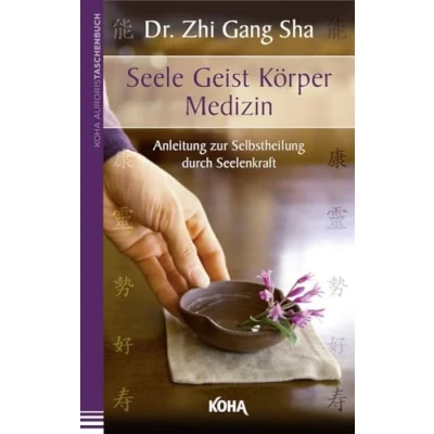Abbildung von Seele Geist Körper Medizin Anleitung zur Selbstheilung durch Seelenkraft