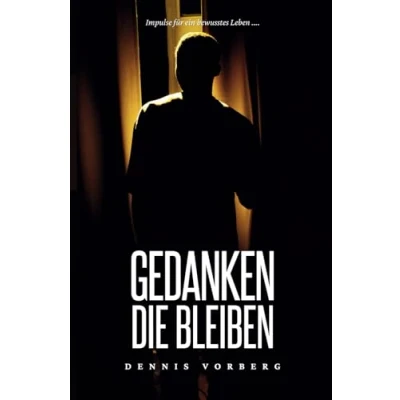 Abbildung von Gedanken die bleiben: Impulse für ein bewusstes Leben ....