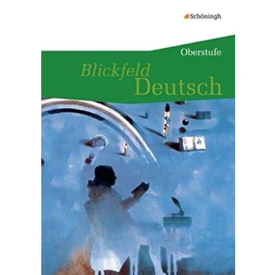 Abbildung von Blickfeld Deutsch Oberstufe Ausgabe 2010: Oberstufe: Schülerband (flexibler Einband): Schulbuch Einband)