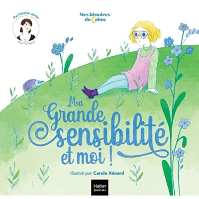Abbildung von Mes histoires du calme Ma grande sensibilité... et moi !