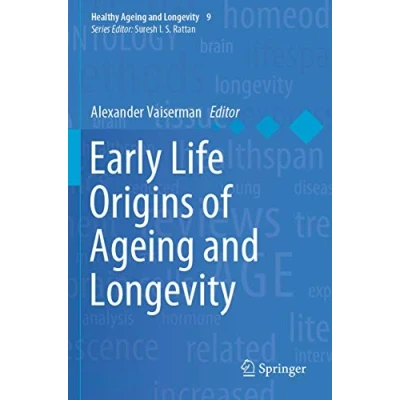 Abbildung von Early Life Origins of Ageing and Longevity (Healthy Longevity, Band 9)