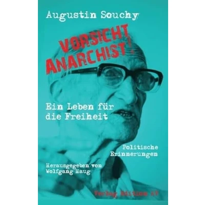 Abbildung von »Vorsicht Anarchist!«: Ein Leben für die Freiheit Politische Erinnerungen