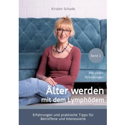 Abbildung von Älter werden mit dem Lymphödem: Erfahrungen und praktische Tipps für Betroffene Interessierte