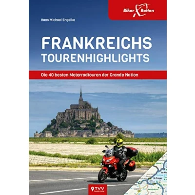 Abbildung von Frankreichs Tourenhighlights: Die 40 besten Motorradtouren der Grande Nation