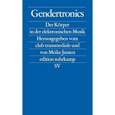Abbildung von Gendertronics: der Körper in elektronischen Musik (edition suhrkamp)
