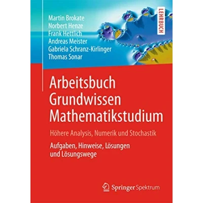 Abbildung von Arbeitsbuch Grundwissen Mathematikstudium Höhere Analysis, Numerik und Stochastik: Aufgaben, Hinweise, Lösungen Lösungswege