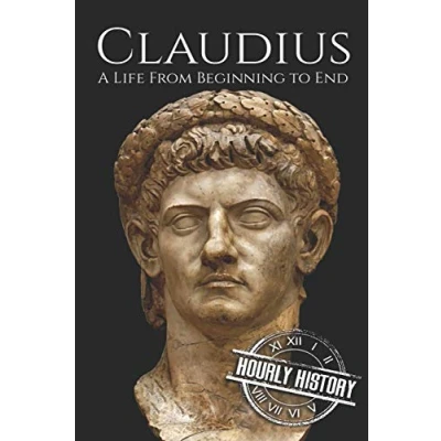 Abbildung von Claudius: A Life From Beginning to End (Roman Emperors)