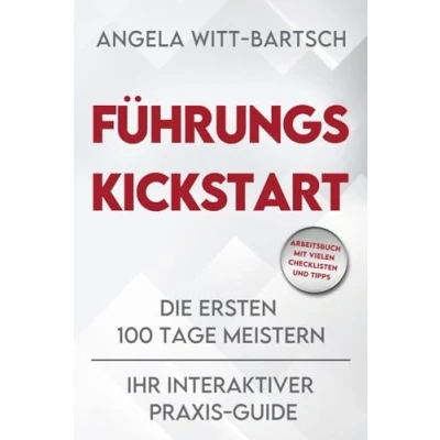 Abbildung von Führungs Kickstart: Die ersten 100 Tage meistern Ihr interaktiver Praxis Guide
