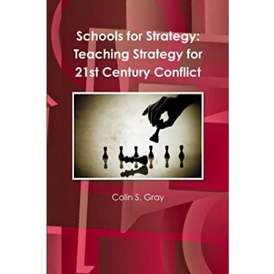 Abbildung von Schools for Strategy: Teaching Strategy 21st Century Conflict
