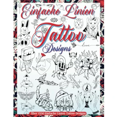 Abbildung von Einfache Linien Tattoo Designs: Ein Buch Mit 1530 Minimalistischen Designs für Echte Tätowierer, Profis und Amateure. Originelle ... Erstes Tattoo. (Tattoo Design Buch, Band 5)
