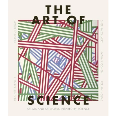 Abbildung von The Art of Science: Artists and artworks inspired by science