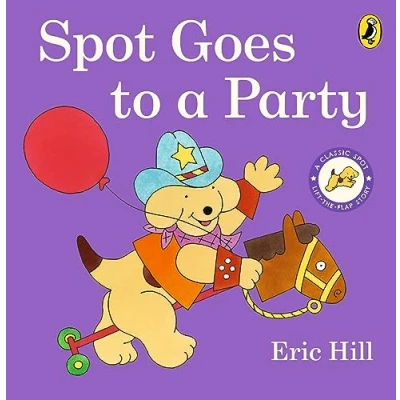 Abbildung von Spot Goes to A Party: lift the flap board book for toddlers