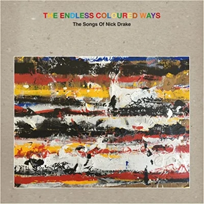Abbildung von the Endless Coloured Ways: Songs of Nick Drake