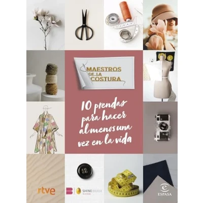 Abbildung von Maestros de la costura. 10 prendas para hacer al menos una vez en vida (NO FICCIÓN)