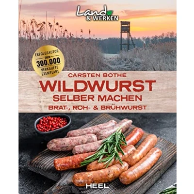 Abbildung von Wildwurst selber machen: Brat , Roh &amp; Brühwurst: Land Werken Die Reihe für Nachhaltigkeit und Selbstversorgung
