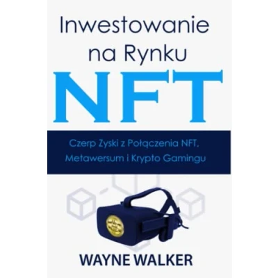 Abbildung von Inwestowanie na Rynku NFT: Czerp Zyski z Połączenia NFT, Metawersum i Krypto Gamingu