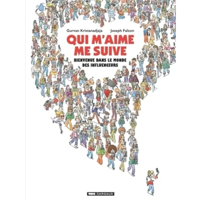 Abbildung von Qui m&#039;aime me suive : Bienvenue dans le monde des influenceurs