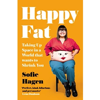 Abbildung von Happy Fat: Taking Up Space in a World That Wants to Shrink You