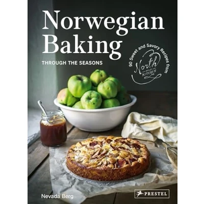 Abbildung von Norwegian Baking Through the Seasons: 90 Sweet and Savoury Recipes from North Wild Kitchen