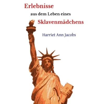 Abbildung von Erlebnisse aus dem Leben eines Sklavenmädchens (Ungekürzte Gesamtausgabe)